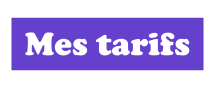 Mes tarifs
