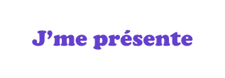 J me présente